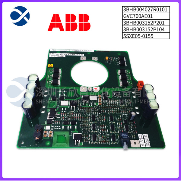 ABB 3BHB004027R0101 GVC700AE01 3BHB003152P201 3BHB003152P104 5SXE05-0155